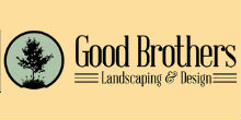 Good Brothers Landscaping & Design